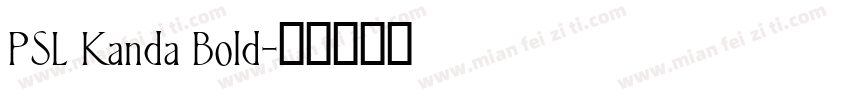 PSL Kanda Bold字体转换